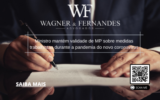 Ministro mantém validade de MP sobre medidas trabalhistas durante a pandemia do novo coronavírus