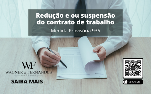 Medida Provisória 936 – Redução e ou suspensão do contrato de trabalho.