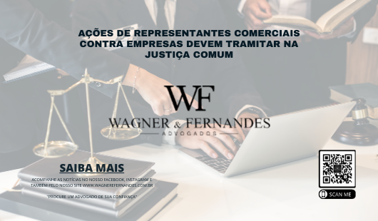 Ações de representantes comerciais contra empresas devem tramitar na Justiça comum