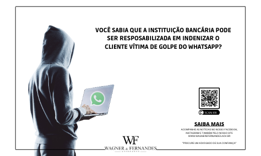 VOCÊ SABIA QUE A INSTITUIÇÃO BANCÁRIA PODE SER RESPOSABILIZADA EM INDENIZAR O CLIENTE VÍTIMA DE GOLPE DO WHATSAPP?