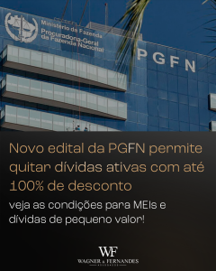 Novo edital da PGFN permite quitar dívida ativa com até 100% de desconto — veja as condições para MEIs e dívidas de pequeno valor