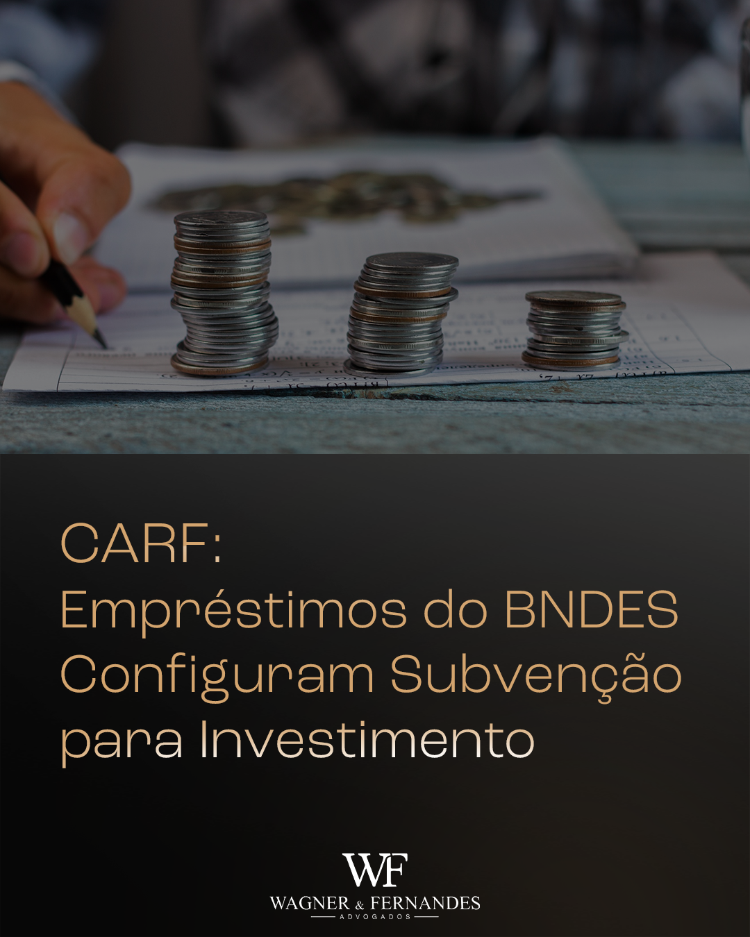 CARF: Empréstimos do BNDES Configuram Subvenção para Investimento
