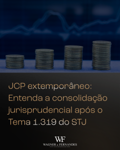 JCP extemporâneo: Entenda a consolidação jurisprudencial após o Tema 1.319 do STJ